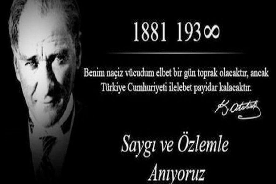 10 KASIM ATATÜRK' Ü ANMA GÜNÜ